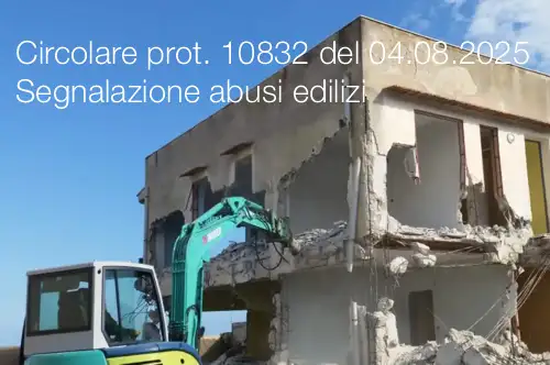 Circolare prot. 10832 del 4 Agosto 2025 / Segnalazione abusi edilizi Circolare prot. 10832 del 4 Agosto 2025 / Segnalazione abusi edilizi